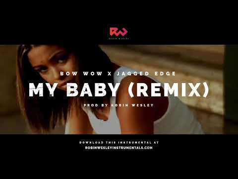 Bow Wow Ft. Jagged Edge - My Baby (Remix) - Early 2000's R&B Remix | Prod. by Robin Wesley