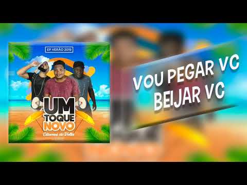 Um Toque Novo EP de verão 2019 - PEGAR BEIJAR VC
