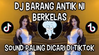 Download lagu DJ SENGGOL BARANG ANTIK NI BERKELAS || SOUND VIRAL DI TIKTOK ‼️ mp3