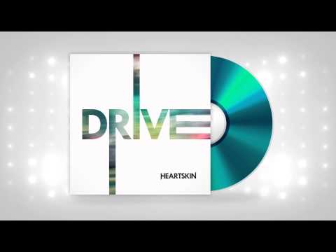 HEARTSKIN - DRIVE