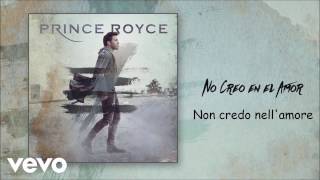 Prince Royce - No creo en el amor (Letra + traduzione ITA) 2017