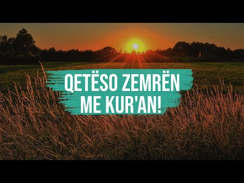 Recitim i mrekullueshëm - Qetëso zemrën me Kur'an