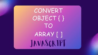 Convert Object { } to Array [ ] in JavaScript | JavaScript Interview Question