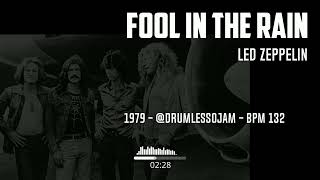 Led Zeppelin - Fool in the Rain (Drumless Track) | Drum Practice 132 BPM
