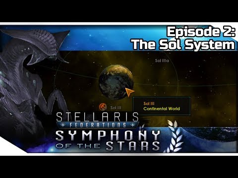 STELLARIS Federations — Symphony of the Stars 2 | 2.7.1 Wells Gameplay - The Sol System