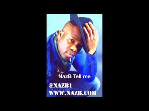 NazB Tell me