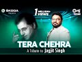 Tera Chehra Official Video Babul Supriyo Tips Rewind A Tribute To Jagjit Singh Shameer Tandon