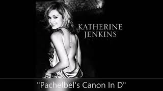 💞Katherine Jenkins💞 Pachelbel&#39;s Canon In D