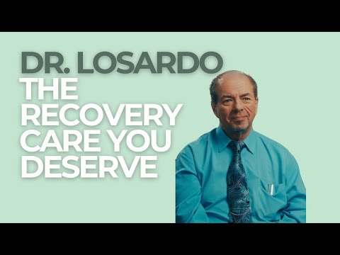 Dr Losardo - The Recovery Care You Deserve