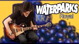 Waterparks - Royal (Guitar & Bass Cover w/ Tabs)