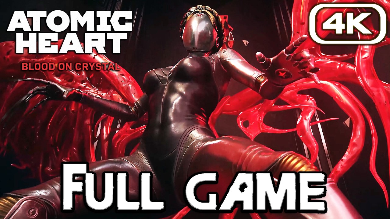 ATOMIC HEART BLOOD ON CRYSTAL Gameplay Walkthrough FULL GAME (4K 60FPS) No Commentary