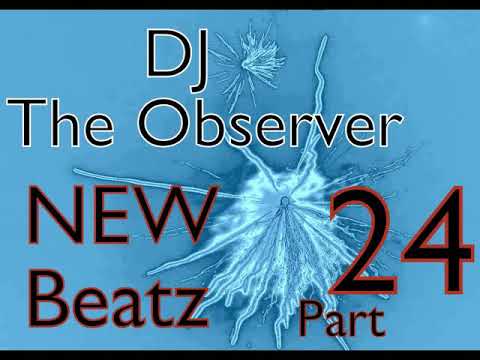 DJ The Observer  New Beats  Part 24
