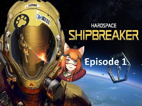 Hardspace: Shipbreaker | Tutorial | Episode 1