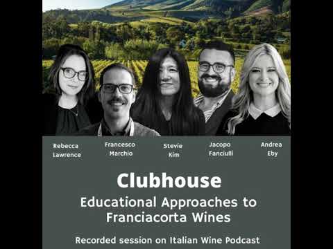 Educational Approaches to Franciacorta Wines 1 of 3 | Franciacorta Digital Festival ClubHouse