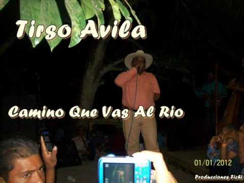 Tirso Avila - Camino Que Vas Al Rio