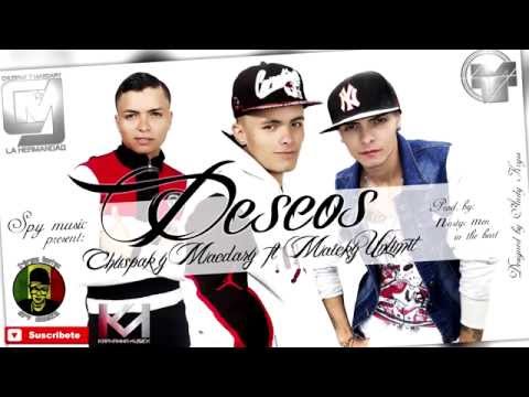 DESEOS -CHUSPAK Y MAGDARY FT MAICKY UNLIMITED-