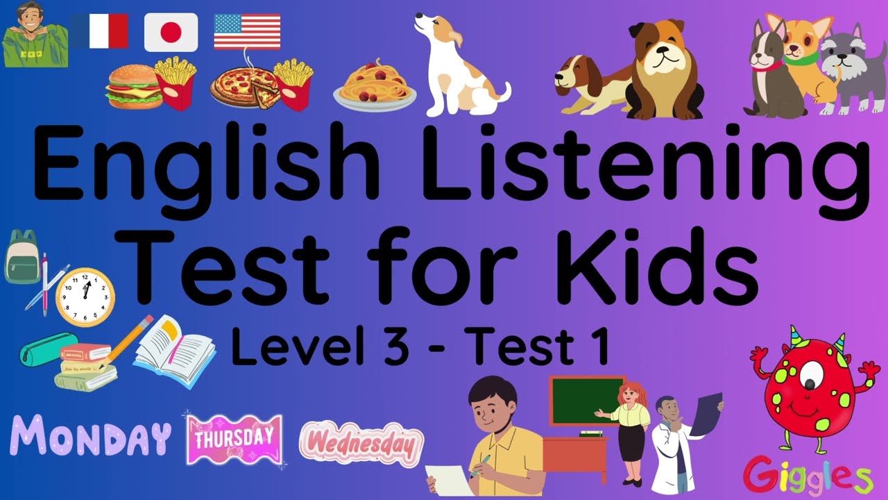 ESL - English Listening Test for Kids -  Level 3 - Test 1