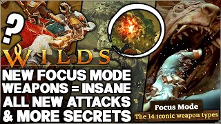 Monster Hunter Wilds - New Focus Mode Attacks Explained - Every Weapon is Changing - 36 New Secrets!