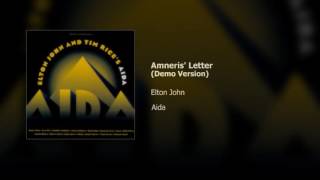 Elton John | Amneris&#39; Letter (Demo Version)