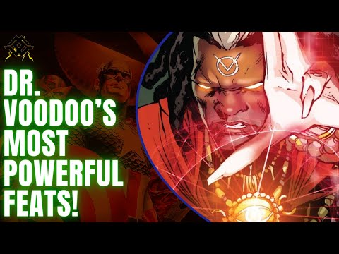 Dr. Voodoo Most Powerful Feats In Comics!