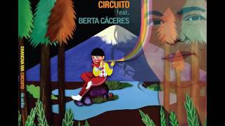 Chancha Vía Circuito feat. Berta Cáceres