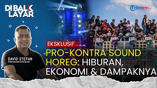 Polemik Larangan Sound Horeg, Pengusaha Sound Curhat Tak Diajak Pemerintah Buat Aturan yang Jelas