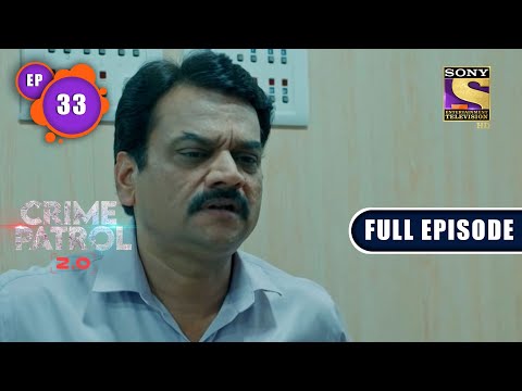 The Immigrant | Crime Patrol 2.0 - Ep 33 | Full Episode | 20 April 2022