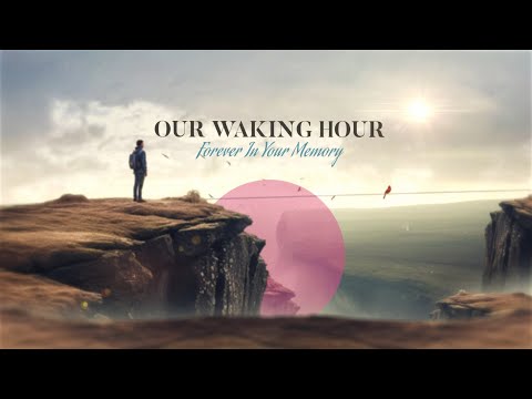 Our Waking Hour - Forever In Your Memory