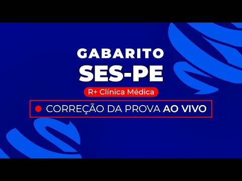 Gabarito Residência Médica SES-PE 2024 - R+ Clínica Médica - Correção Pós-Prova - Ao Vivo