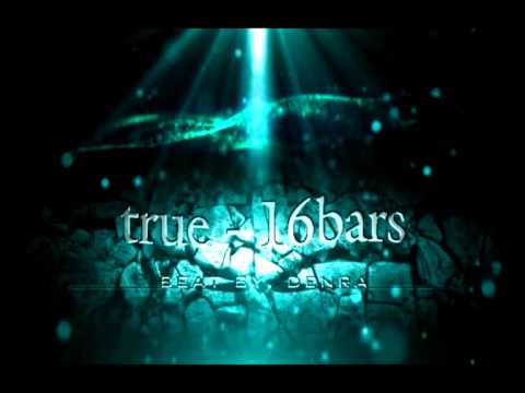 true - 16bars (beat by. Denra)