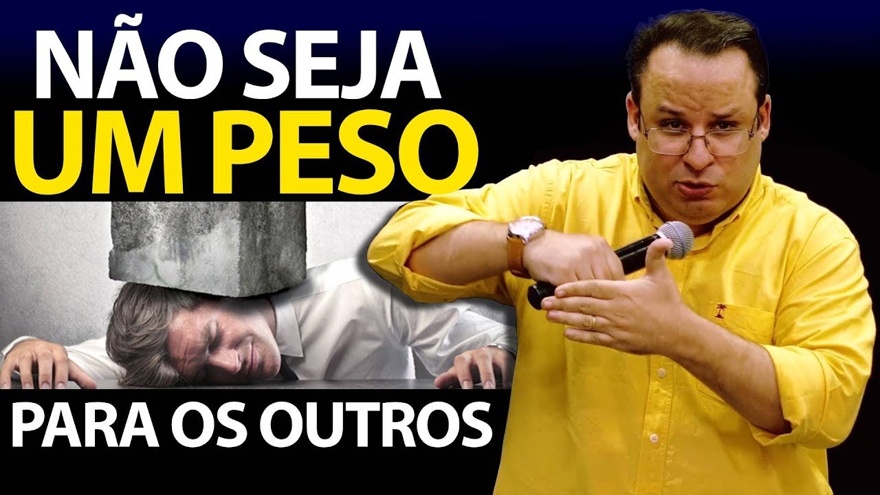 Não seja um peso para os outros - Pregação 2019