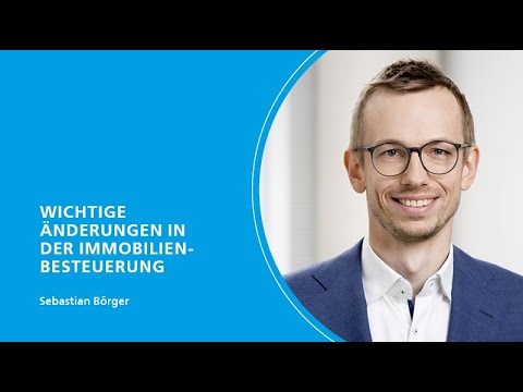 StB-Crashkurs – 9. Wichtige Änderungen in der Immobilienbesteuerung