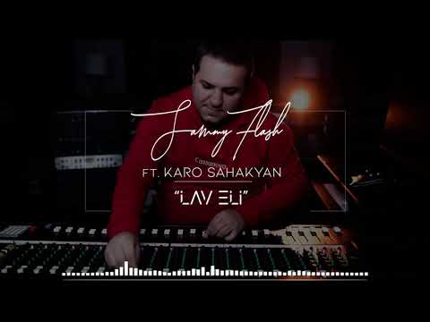 Sammy Flash  ft  Karo Sahakyan   Lav Eli 2019