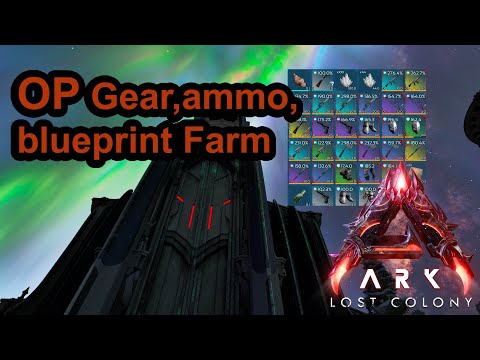 ARK | Lost Colony| OP Gear, ammo, blueprint farm