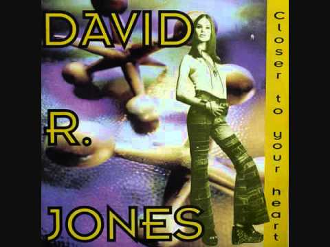 DAVID R. JONES - CLOSER TO YOUR HEART