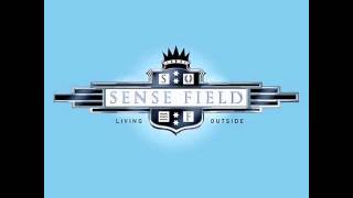 Sense Field - Feel What You Feel