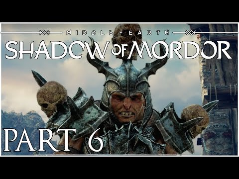 Middle Earth Shadow of Mordor Walkthrough - Part 6 - Kill the Warchiefs