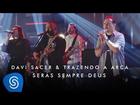Seras Sempre Deus - Trazendo a Arca