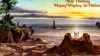 Ray Thomas-Hopes Wishes &amp; Dreams Full Album-1976