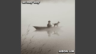 Download lagu on may way mp3