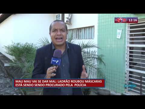 LadraÌƒo que roubou maÌscaras estaÌ sendo procurado pela poliÌcia (05 05 20)
