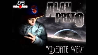 ALAN PRETO - Dejate ver ( Prod. By AF Records ) 2013
