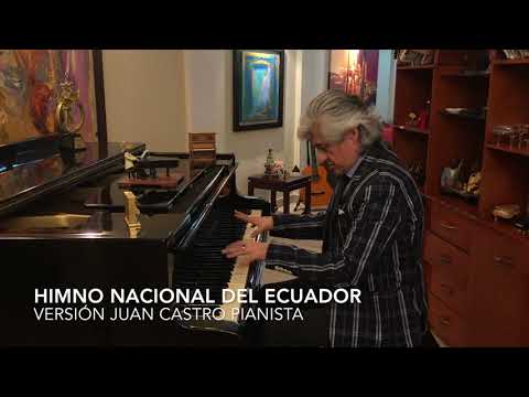 Juan Castro Pianista - Himno Nacional del Ecuador