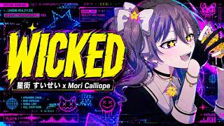 星街 すいせい(Hoshimachi Suisei) x Mori Calliope - Wicked (Anime Cover.)