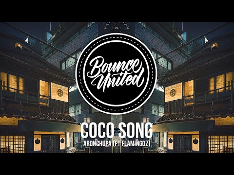 AronChupa, Flamingoz - Coco Song