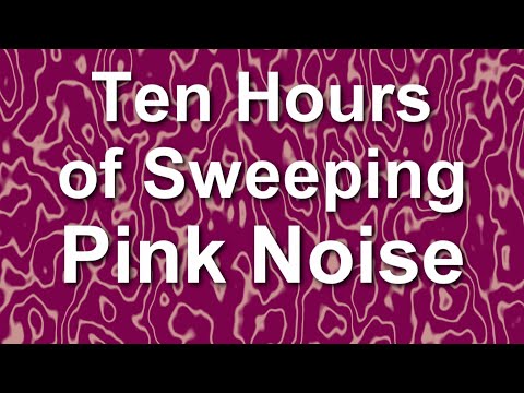 Sweeping Pink Noise for Ten Hours - Ambient Noise Sound