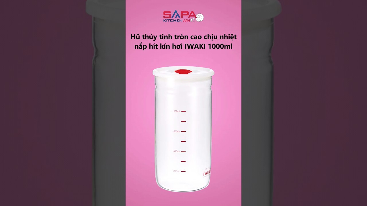 Hũ thủy tinh tròn cao chịu nhiệt, nắp hít kín hơi Iwaki 1L