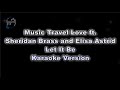 Music Travel Love Ft Sheridan Brass And Elisa Astrid Let It Be Karaoke Version By QraOke