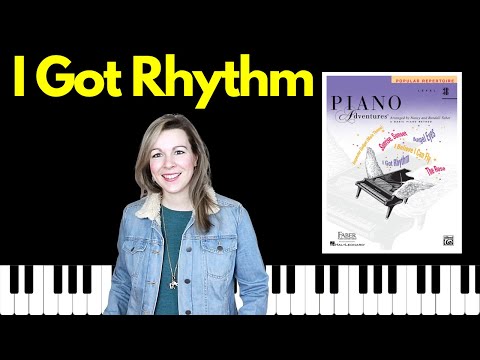 I Got Rhythm [George Gershwin] (Piano Adventures Level 3B Popular Repertoire Book)