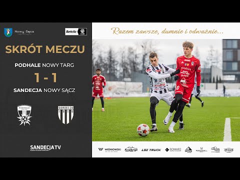 Podhale Nowy Targ - Sandecja Nowy Sącz 1:1 (1:0) | skrót meczu | 31.01.2026